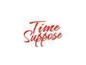 TIME SUPPOSE