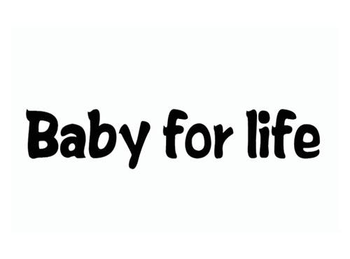 Baby for life