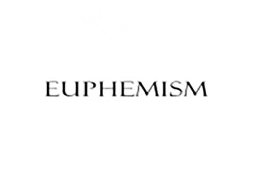 EUPHEMISM