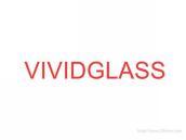 VIVIDGLASS