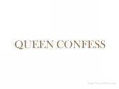 QUEENCONFESS