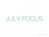 JULYFOCUS