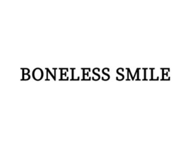 BONELESSSMILE